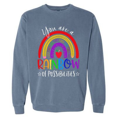 Teacher you are a rainbow of possibilities funny Garment-Dyed Sweatshirt