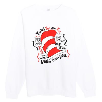 Today You Are You That Is Truer Than True Premium Crewneck Sweatshirt