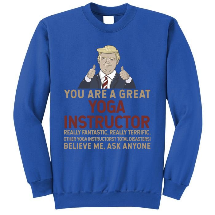 Trump You Are A Great Great Yoga Instructor Cool Gift Sweatshirt