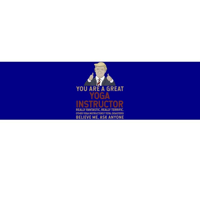 Trump You Are A Great Great Yoga Instructor Cool Gift Bumper Sticker