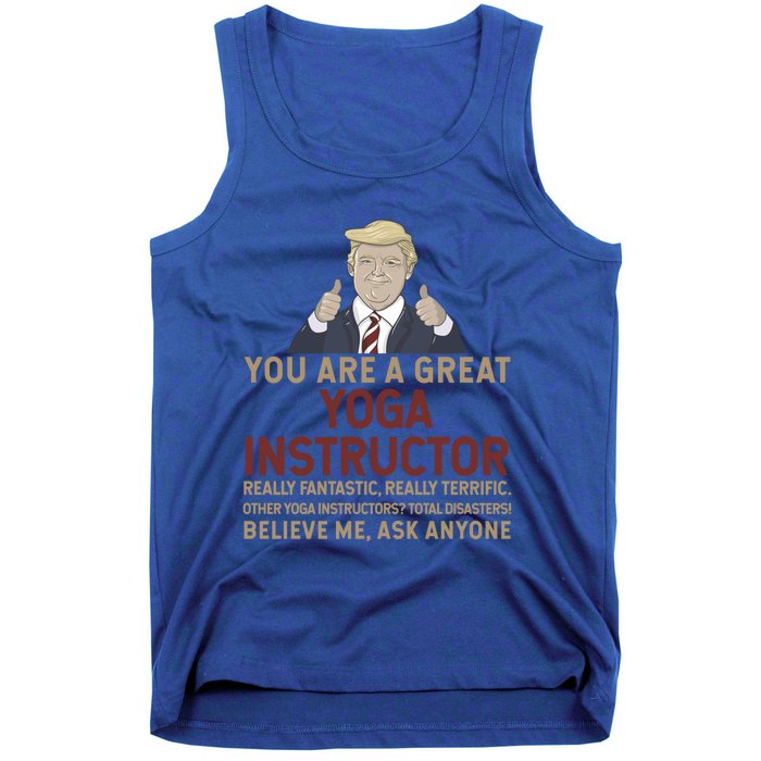 Trump You Are A Great Great Yoga Instructor Cool Gift Tank Top