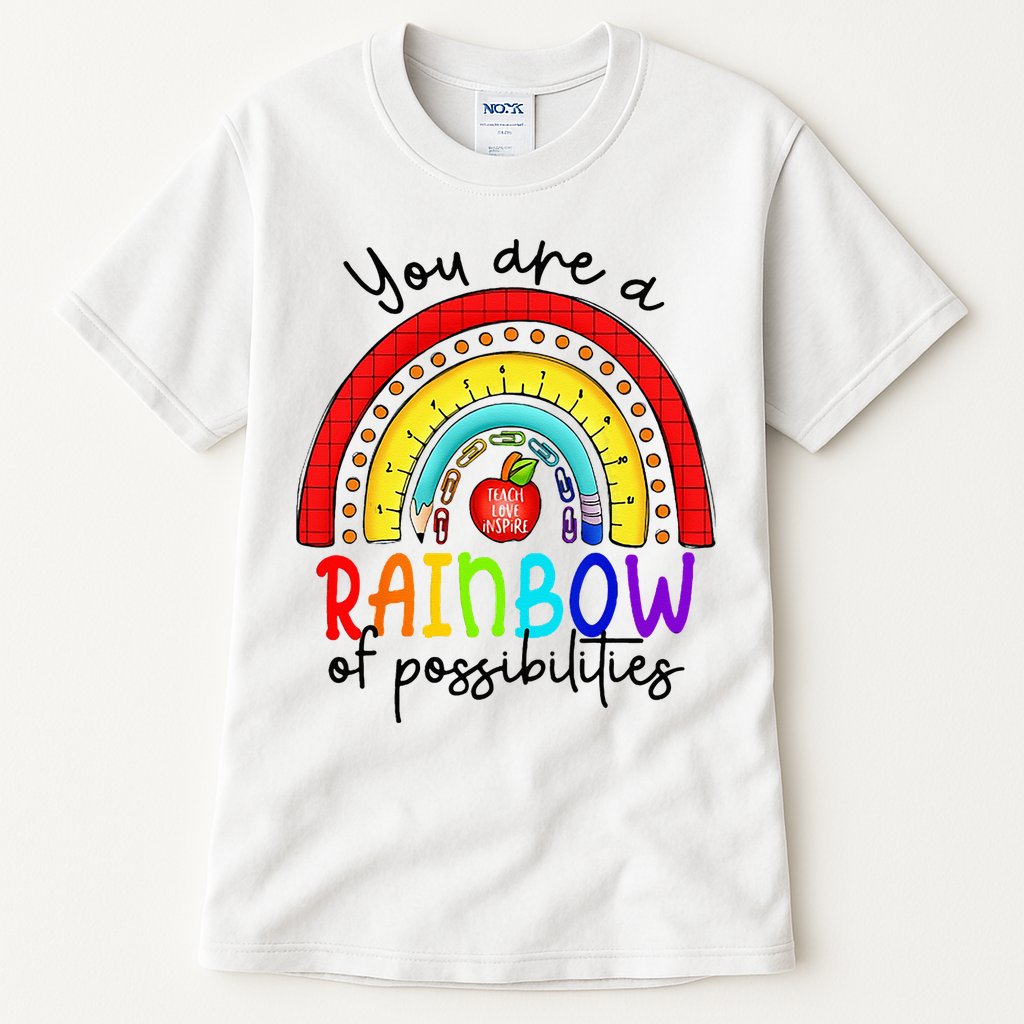 Teacher You are a rainbow of possibilities Tall T-Shirt