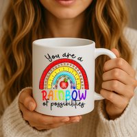 Teacher You are a rainbow of possibilities Mug