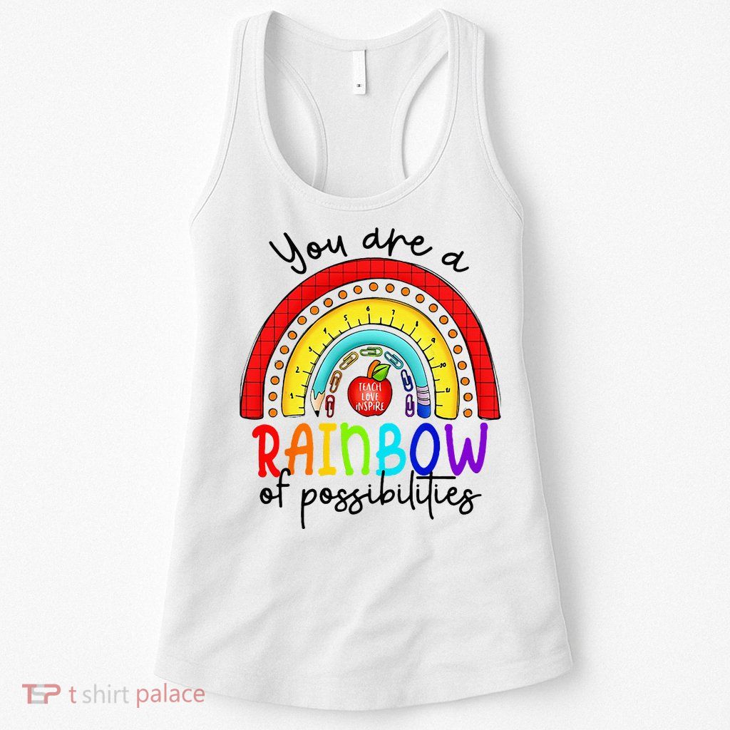 Teacher You are a rainbow of possibilities Womens Tank Top