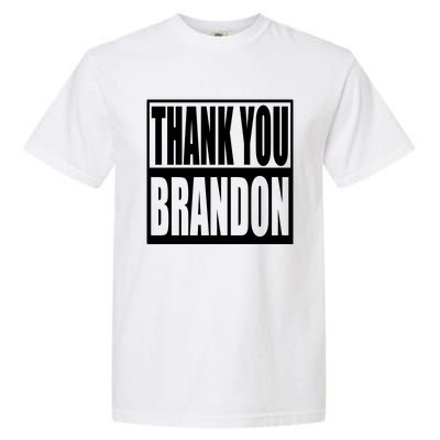 Thank You Brandon Garment-Dyed Heavyweight T-Shirt