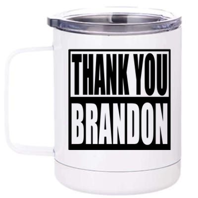 Thank You Brandon 12 oz Stainless Steel Tumbler Cup