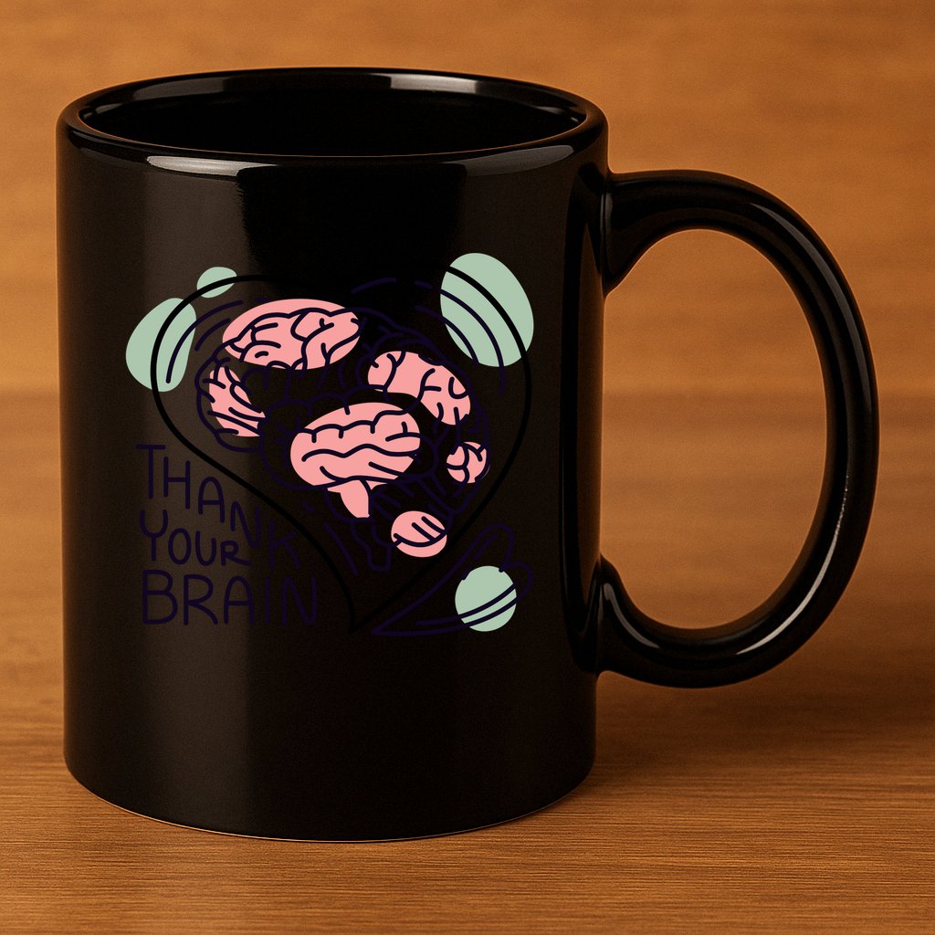 Thank Your Brain Mental Health 11oz C Handle Ceramic Mug