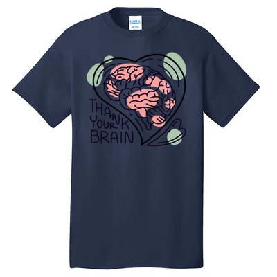 Thank Your Brain Mental Health Tall T-Shirt