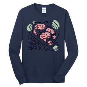 Thank Your Brain Mental Health Tall Long Sleeve T-Shirt