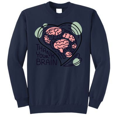 Thank Your Brain Mental Health Tall Sweatshirt