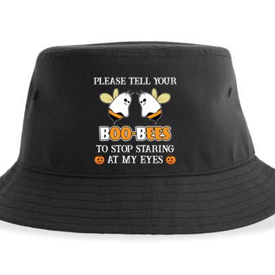 Tell Your BooBees To Stop Staring At My Eye Funny Halloween Cute Gift Sustainable Bucket Hat