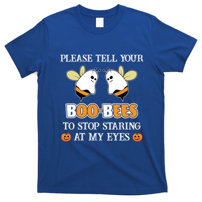 Tell Your BooBees To Stop Staring At My Eye Funny Halloween Cute Gift T-Shirt