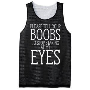 Tell Your Boobs To Stop Staring At My Eyes Funny Adult Humor Mesh Reversible Basketball Jersey Tank