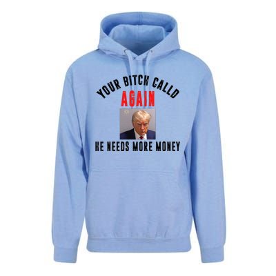 Trump Your Bitch Called Again He Needs More Money Unisex Surf Hoodie