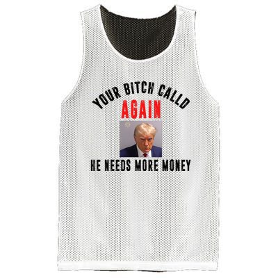 Trump Your Bitch Called Again He Needs More Money Mesh Reversible Basketball Jersey Tank