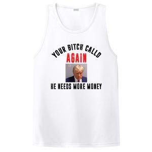 Trump Your Bitch Called Again He Needs More Money PosiCharge Competitor Tank