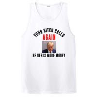 Trump Your Bitch Called Again He Needs More Money PosiCharge Competitor Tank