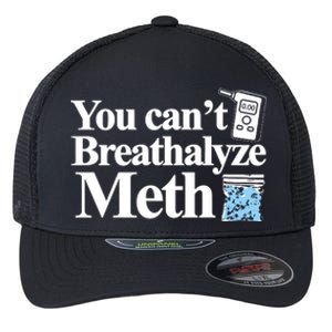 Theclassy You CanT Breathalyze Meth Flexfit Unipanel Trucker Cap