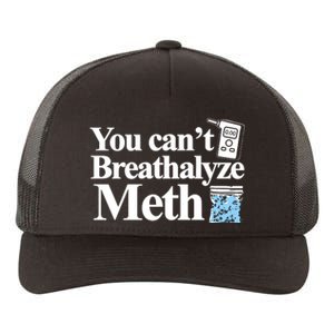 Theclassy You CanT Breathalyze Meth Yupoong Adult 5-Panel Trucker Hat