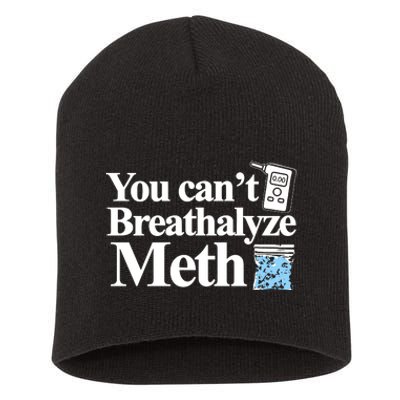 Theclassy You CanT Breathalyze Meth Short Acrylic Beanie