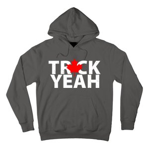 Truck Yeah Candian Hoodie