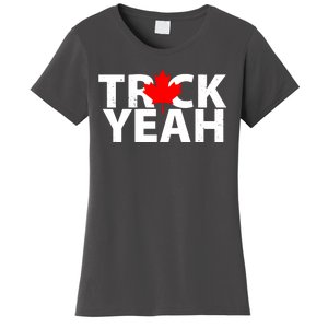 Truck Yeah Candian Women's T-Shirt