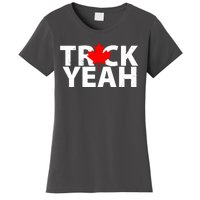 Truck Yeah Candian Women's T-Shirt