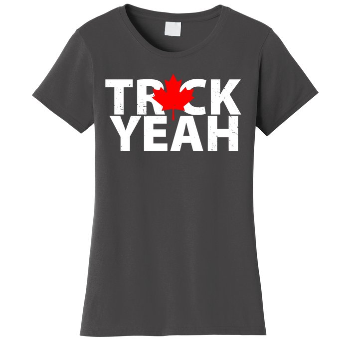 Truck Yeah Candian Women's T-Shirt