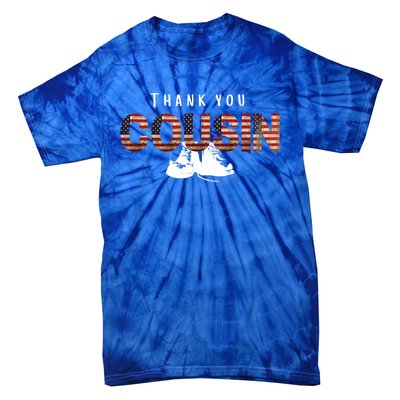 Thank You Cousin Veteran Day Great Gift Tie-Dye T-Shirt