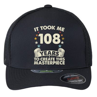 Took Years Create Masterpiece Gift 108 Year Old 108th Birthday Gift Flexfit Unipanel Trucker Cap