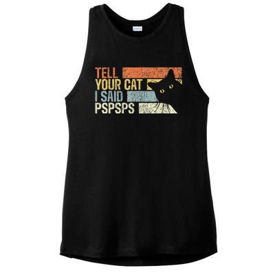 Tell Your Cat I Said Pspsps Funny Cats Lovers Ladies PosiCharge Tri-Blend Wicking Tank