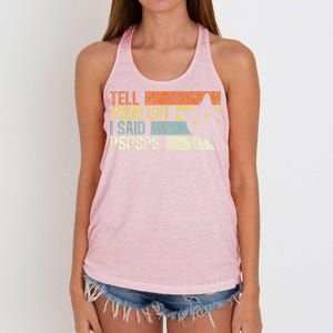 Tell Your Cat I Said Pspsps Funny Cats Lovers Women's Knotted Racerback Tank