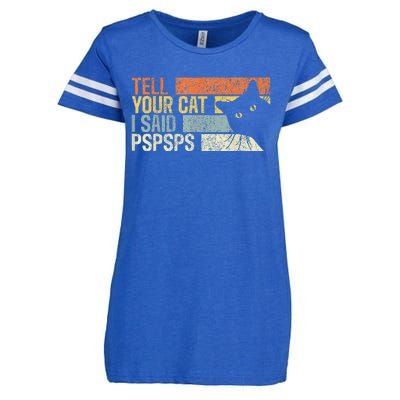 Tell Your Cat I Said Pspsps Funny Cats Lovers Enza Ladies Jersey Football T-Shirt