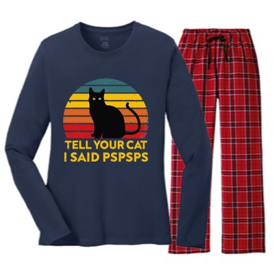 Tell Your Cat I Said Pspsps Funny Saying Cat Lovers Women's Long Sleeve Flannel Pajama Set 