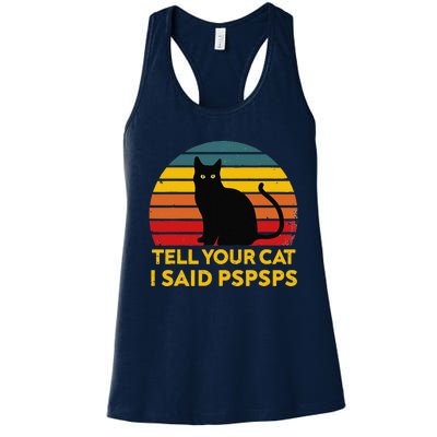 Tell Your Cat I Said Pspsps Funny Saying Cat Lovers Women's Racerback Tank