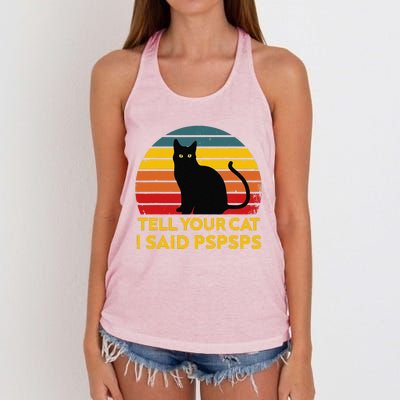 Tell Your Cat I Said Pspsps Funny Saying Cat Lovers Women's Knotted Racerback Tank