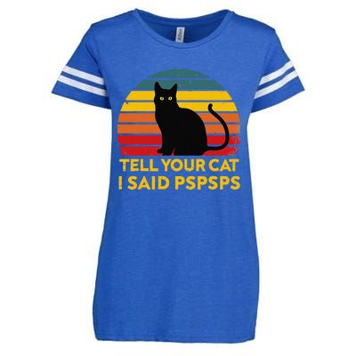 Tell Your Cat I Said Pspsps Funny Saying Cat Lovers Enza Ladies Jersey Football T-Shirt