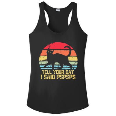 Tell Your Cat I Said Pspsps Funny Vintage Cat Ladies PosiCharge Competitor Racerback Tank