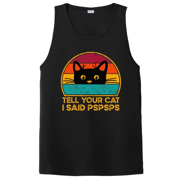 Tell Your Cat I Said Pspsps Funny Saying Cat Retro Vintage PosiCharge Competitor Tank