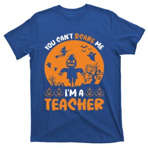 Teacher You CanT Scare Me Halloween Costume Cute Gift T-Shirt