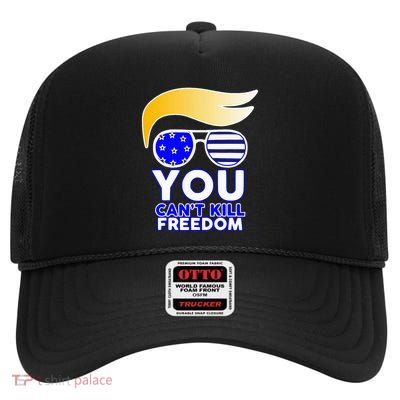 Trump You CanT Kill Freedom High Crown Mesh Back Trucker Hat