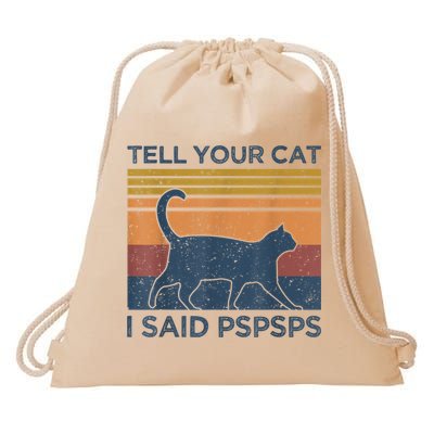 Tell Your Cat I Said Pspsps Cat Lover Vintage Drawstring Bag