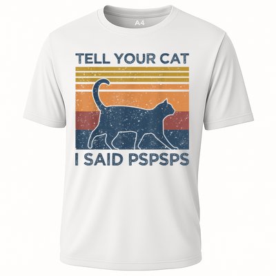 Tell Your Cat I Said Pspsps Cat Lover Vintage Performance Shirt