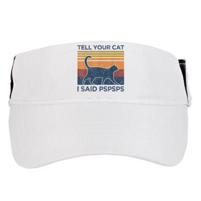 Tell Your Cat I Said Pspsps Cat Lover Vintage Adult Drive Performance Visor