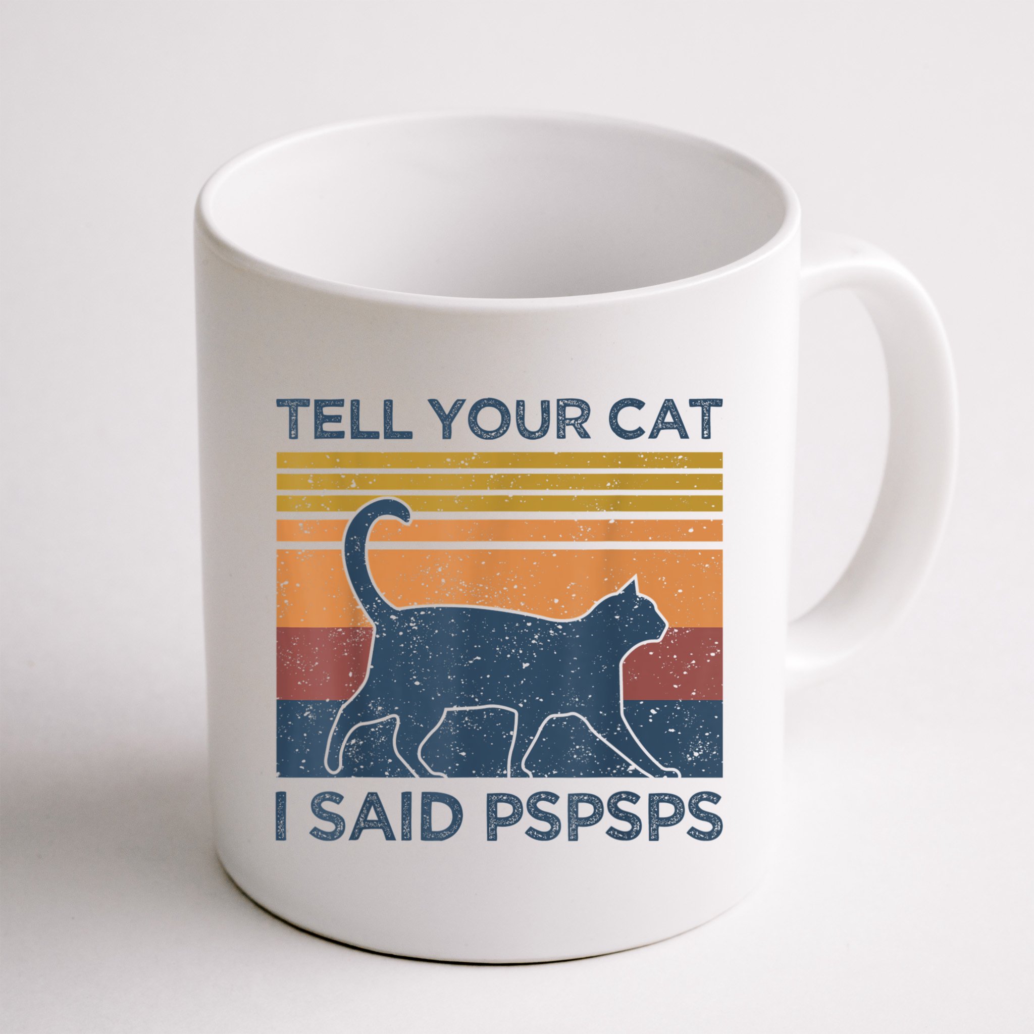 Tell Your Cat I Said Pspsps Cat Lover Vintage Mug