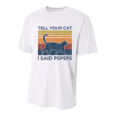 Tell Your Cat I Said Pspsps Cat Lover Vintage Youth Performance Sprint T-Shirt