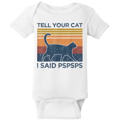 Tell Your Cat I Said Pspsps Cat Lover Vintage Baby Bodysuit