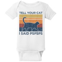Tell Your Cat I Said Pspsps Cat Lover Vintage Baby Bodysuit