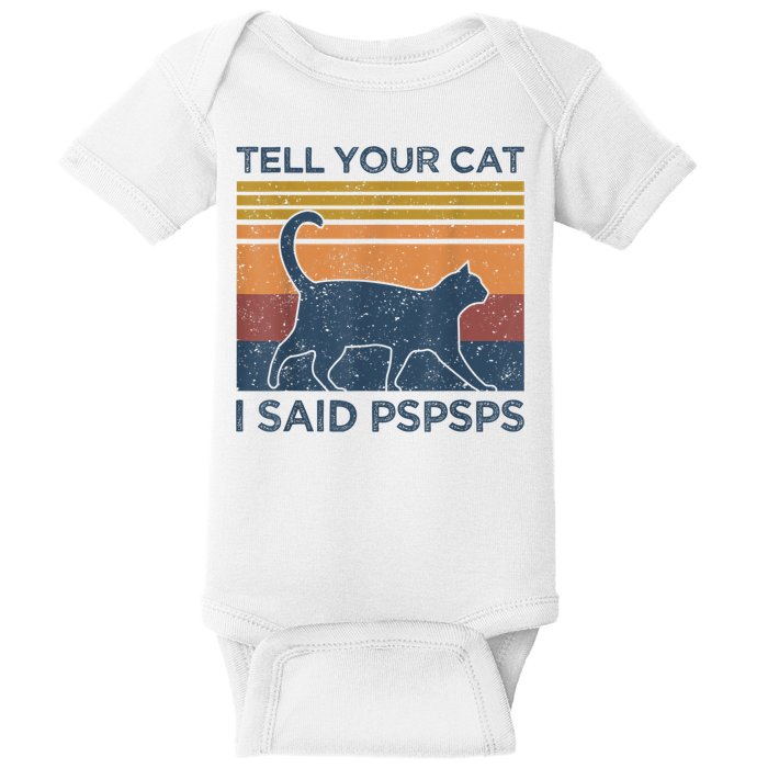 Tell Your Cat I Said Pspsps Cat Lover Vintage Baby Bodysuit