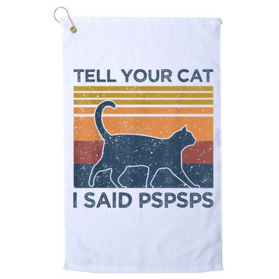 Tell Your Cat I Said Pspsps Cat Lover Vintage Golf Towel